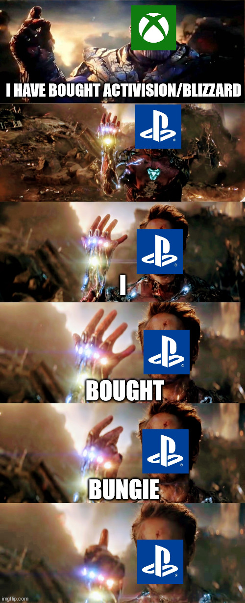 Activision aquisition vs Bungie aquisition | I HAVE BOUGHT ACTIVISION/BLIZZARD; I; BOUGHT; BUNGIE | image tagged in playstation,xbox,microsoft,sony,memes,irony | made w/ Imgflip meme maker