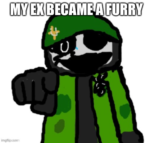 BSHSHJSSHHAHSISGAJSHSJSHAHHAJAHA | MY EX BECAME A FURRY | made w/ Imgflip meme maker