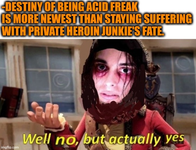 -Bicycle against chemical lab. |  -DESTINY OF BEING ACID FREAK IS MORE NEWEST THAN STAYING SUFFERING WITH PRIVATE HEROIN JUNKIE'S FATE. | image tagged in -drug not secretsy,trippy,drugs are bad,lsd,heroin,new stream | made w/ Imgflip meme maker