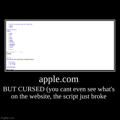 apple website | image tagged in funny,apple | made w/ Imgflip demotivational maker