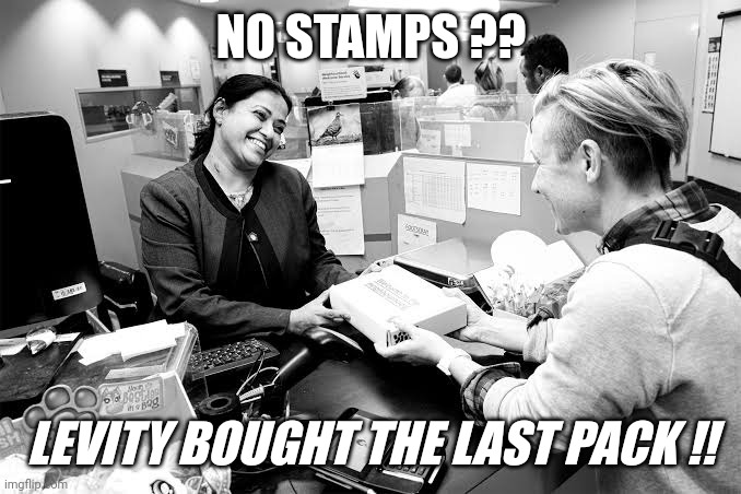 NO STAMPS ?? LEVITY BOUGHT THE LAST PACK !! | made w/ Imgflip meme maker