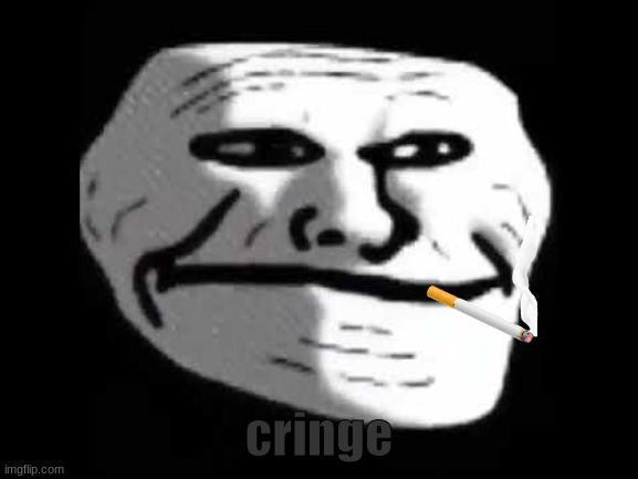 cringe | made w/ Imgflip meme maker