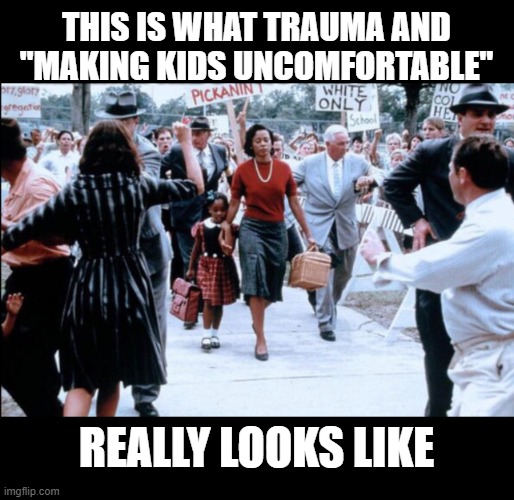 the people in this picture want you to forget why they were in this picture | THIS IS WHAT TRAUMA AND "MAKING KIDS UNCOMFORTABLE"; REALLY LOOKS LIKE | made w/ Imgflip meme maker