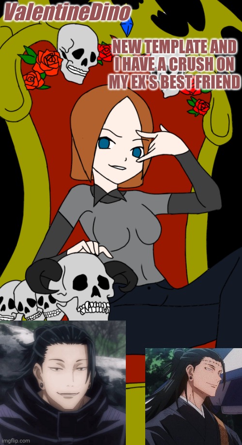 Lol I made the template even though how bad it is I'm proud though | ValentineDino; NEW TEMPLATE AND I HAVE A CRUSH ON MY EX'S BEST FRIEND | made w/ Imgflip meme maker