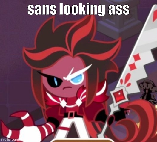 idek | sans looking ass | image tagged in died again | made w/ Imgflip meme maker