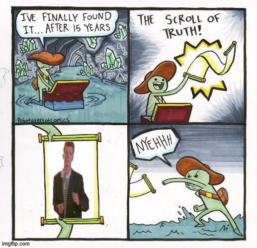was it worth ? | image tagged in memes,the scroll of truth | made w/ Imgflip meme maker
