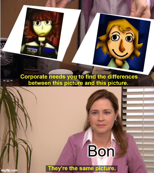 Bon from The Waltne Files be like | Bon | image tagged in memes,they're the same picture | made w/ Imgflip meme maker