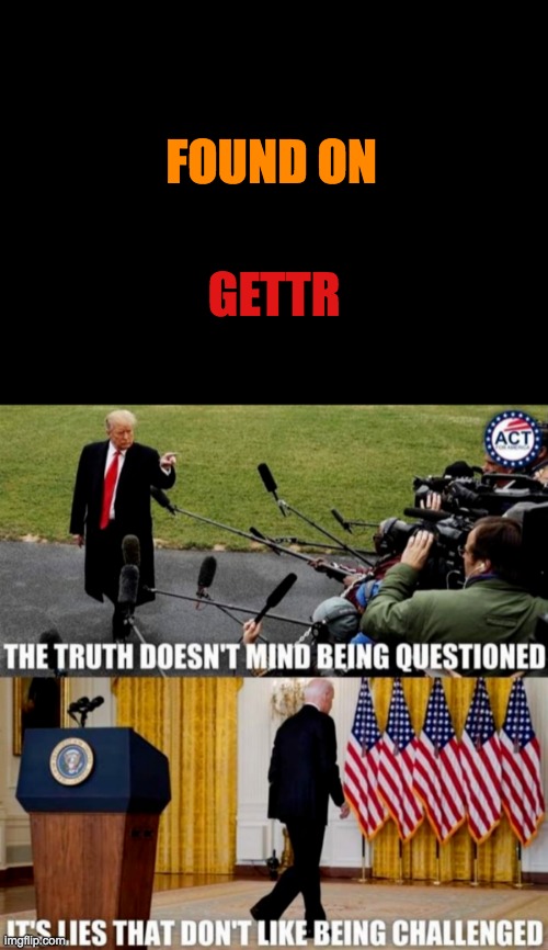 A great one online. People know the truth and the lies | FOUND ON; GETTR | image tagged in blank black | made w/ Imgflip meme maker