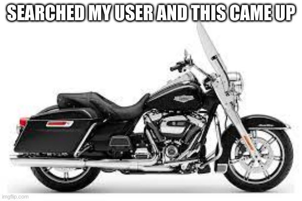 SEARCHED MY USER AND THIS CAME UP | made w/ Imgflip meme maker