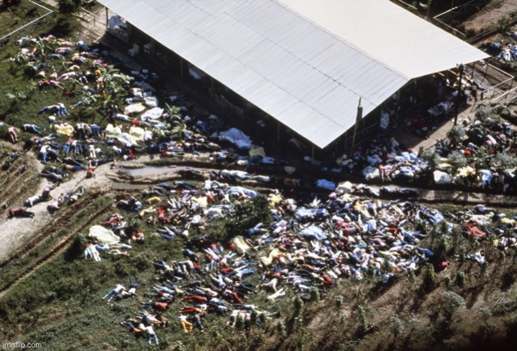 Jonestown | image tagged in jonestown | made w/ Imgflip meme maker