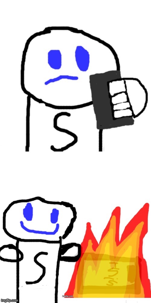 Shady (i) burns his (my) phone | image tagged in shady i burns his my phone | made w/ Imgflip meme maker