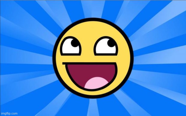 Happy Face | image tagged in happy face | made w/ Imgflip meme maker