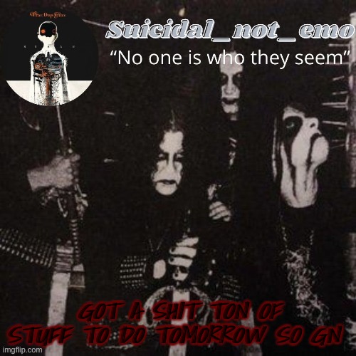 GOT A SHIT TON OF STUFF TO DO TOMORROW SO GN | image tagged in happy star congratulations | made w/ Imgflip meme maker