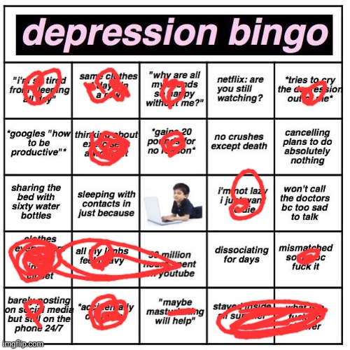 sad | image tagged in depression bingo | made w/ Imgflip meme maker