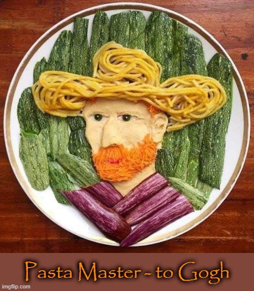 Pasta Master | Pasta Master - to Gogh | image tagged in van gogh | made w/ Imgflip meme maker