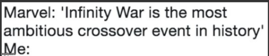 most ambitious crossover event in history | image tagged in most ambitious crossover event in history | made w/ Imgflip meme maker