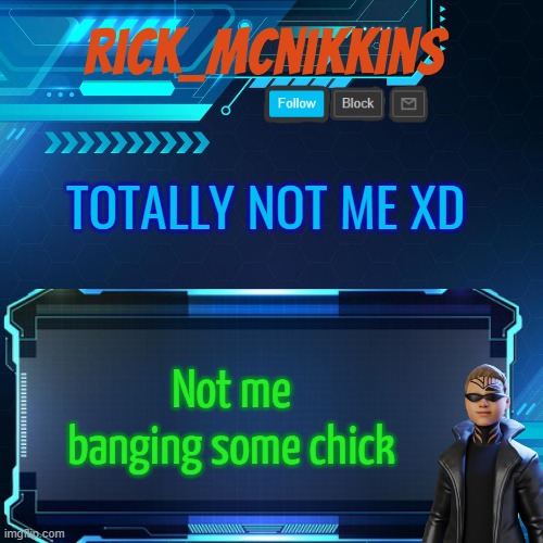 2nd Announcement | TOTALLY NOT ME XD; Not me banging some chick | image tagged in 2nd announcement | made w/ Imgflip meme maker