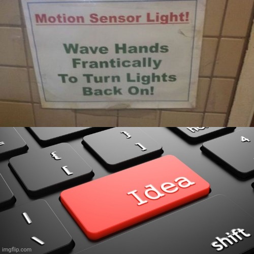 Wow | image tagged in idea keyboard button,lights,funny signs,memes,meme,wave | made w/ Imgflip meme maker