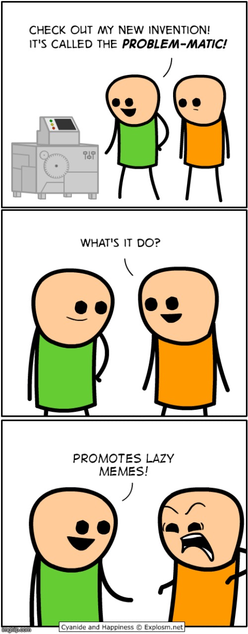 Problem-Matic | image tagged in cyanide,cyanide and happiness,comics/cartoons,comics,comic,invention | made w/ Imgflip meme maker