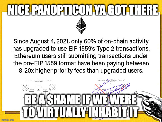 nice panopticon ya got there, social engineer | NICE PANOPTICON YA GOT THERE; BE A SHAME IF WE WERE TO VIRTUALLY INHABIT IT | image tagged in social engineering,kevin mitnick told you,ethereum world prison | made w/ Imgflip meme maker