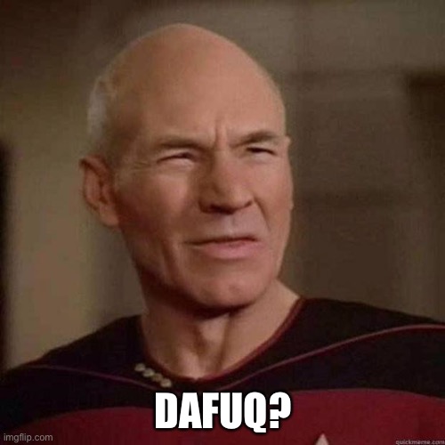 Dafuq Picard | DAFUQ? | image tagged in dafuq picard | made w/ Imgflip meme maker