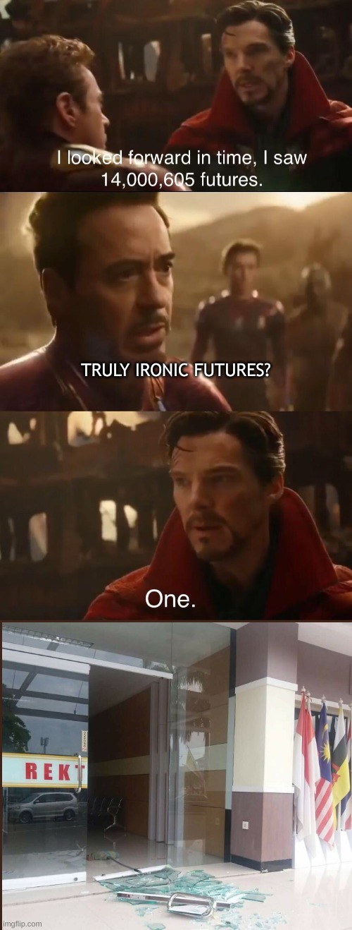 door was prophesized to get rekted | TRULY IRONIC FUTURES? | image tagged in dr strange s futures,strange,ironic,you had one job | made w/ Imgflip meme maker