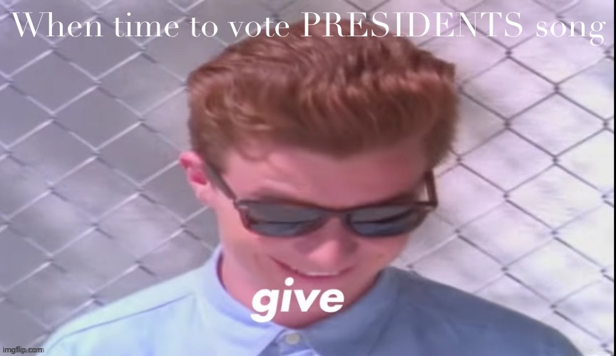 CONGRESSMEMBERS ASSEMBLE | When time to vote PRESIDENTS song | image tagged in when,time,to,vote,presidents,song | made w/ Imgflip meme maker