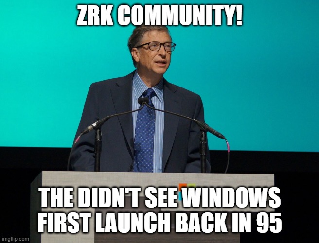 Panther Protocol |  ZRK COMMUNITY! THE DIDN'T SEE WINDOWS FIRST LAUNCH BACK IN 95 | image tagged in bill gates,launch | made w/ Imgflip meme maker
