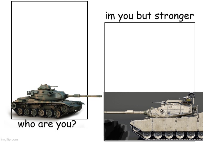 I'm you but stronger | image tagged in i'm you but stronger | made w/ Imgflip meme maker