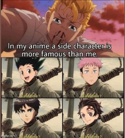 First time? | image tagged in anime | made w/ Imgflip meme maker