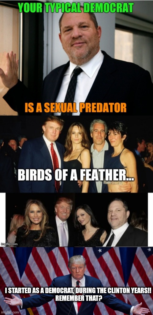 Should i turn off comments, too?  I thought only libtards turned off comments! | I STARTED AS A DEMOCRAT, DURING THE CLINTON YEARS!!
 REMEMBER THAT? | image tagged in trumps friends,donald trump | made w/ Imgflip meme maker
