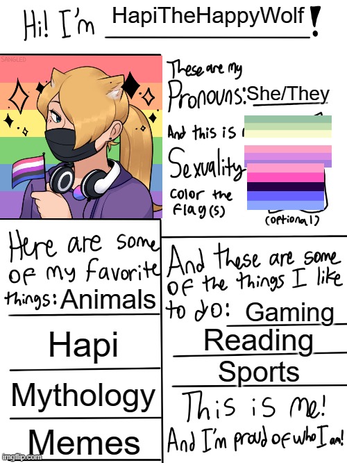Lgbtq stream account profile | HapiTheHappyWolf; She/They; Animals; Gaming; Hapi; Reading; Sports; Mythology; Memes | image tagged in lgbtq stream account profile | made w/ Imgflip meme maker