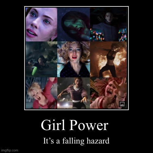 Women in Marvel | image tagged in funny,demotivationals,marvel,falling hazard,marvel women,girl power | made w/ Imgflip demotivational maker