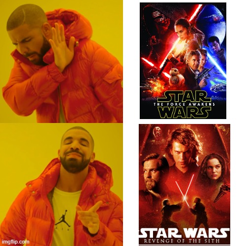 Drake be judging star wars | image tagged in memes,drake hotline bling,star wars | made w/ Imgflip meme maker