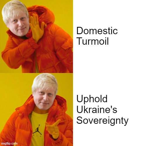 Uphold Ukraine's Sovereignty | Domestic Turmoil; Uphold Ukraine's Sovereignty | image tagged in boris hotline bling | made w/ Imgflip meme maker