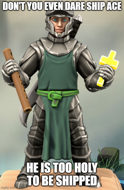 Ace Godfrey | DON'T YOU EVEN DARE SHIP ACE; HE IS TOO HOLY TO BE SHIPPED | image tagged in ace godfrey | made w/ Imgflip meme maker