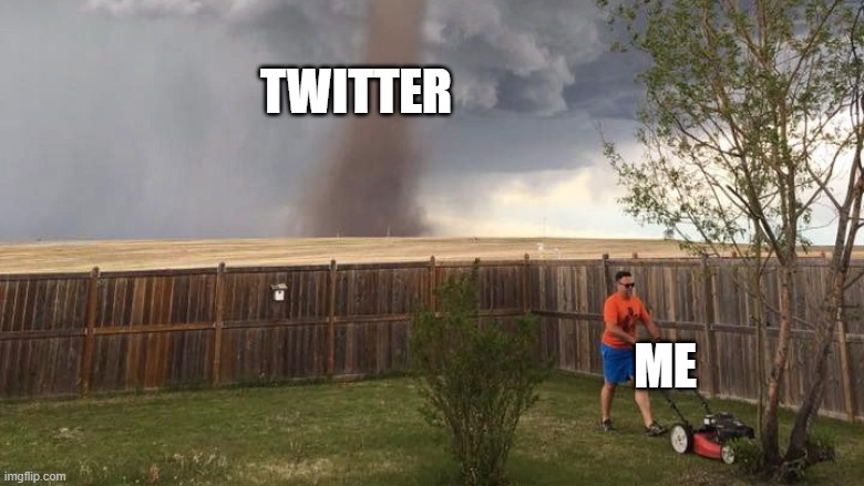Tornado Lawn Mower | TWITTER ME | image tagged in tornado lawn mower | made w/ Imgflip meme maker