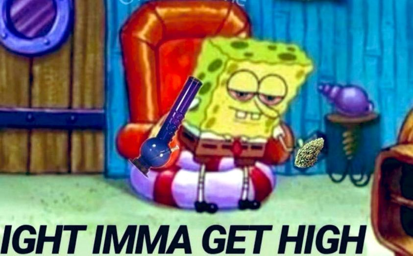 spongebob high pot marijuana Blank Meme Template