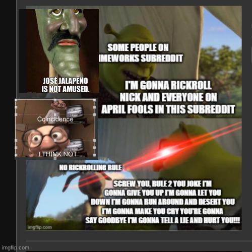 found all three one after another but this is the only way I know how to do it | image tagged in shrek,rickroll,coincidence i think not | made w/ Imgflip meme maker