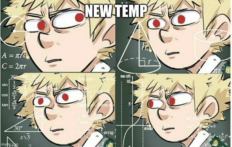 Bakugou thinking | NEW TEMP | image tagged in bakugou thinking | made w/ Imgflip meme maker