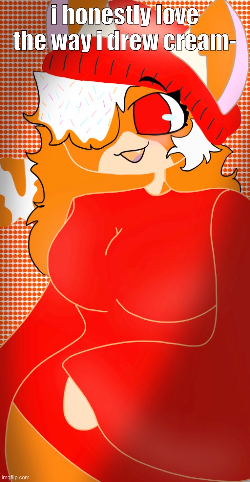 cloud’s oc xd | i honestly love the way i drew cream- | made w/ Imgflip meme maker