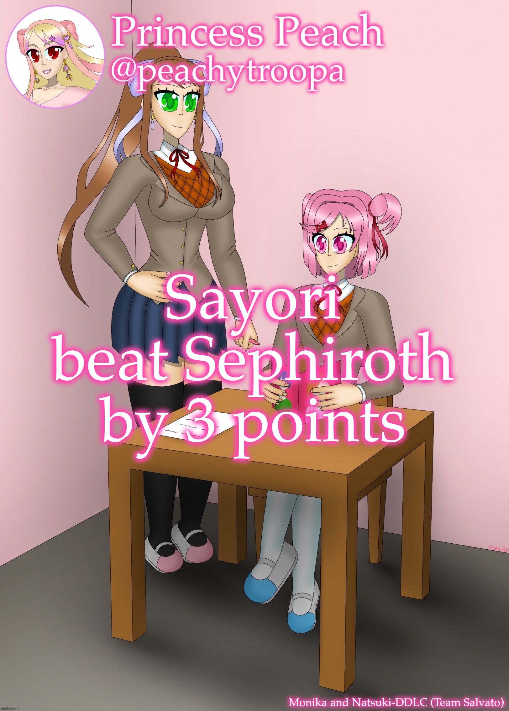 No context | Sayori beat Sephiroth by 3 points | image tagged in monika and natsuki | made w/ Imgflip meme maker