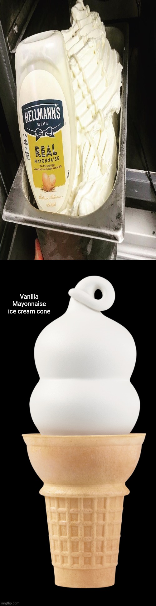Vanilla Mayonnaise ice cream cone | Vanilla Mayonnaise ice cream cone | image tagged in dairy queen cone,mayonnaise,vanilla,ice cream cone,memes,ice cream | made w/ Imgflip meme maker