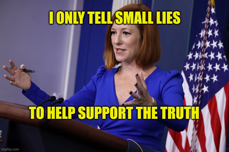 When The Truth Needs Help | I ONLY TELL SMALL LIES; TO HELP SUPPORT THE TRUTH | image tagged in i onlt tell small lies to help,pretty little liars,government corruption,liberal logic,political correctness,fake news | made w/ Imgflip meme maker