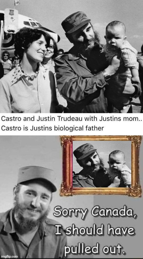 Castro Should Have Pulled Out Trudys Dad Imgflip 4969