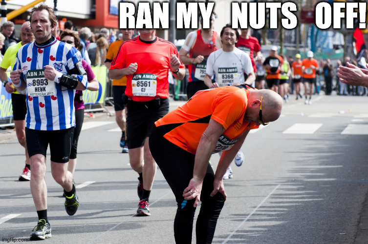 RAN MY   NUTS   OFF! | made w/ Imgflip meme maker