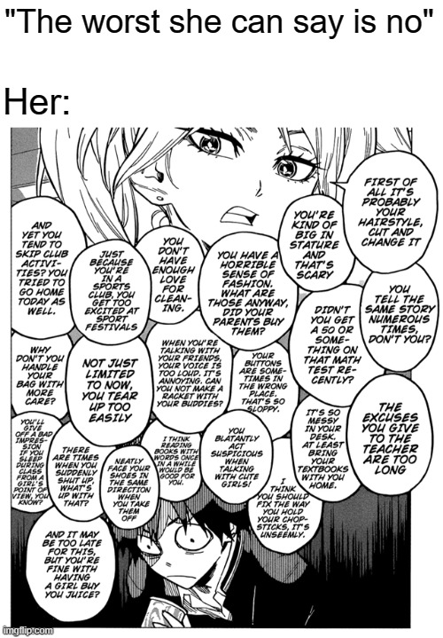 Sunaki's lucky he survived mentally and gotten better | "The worst she can say is no"; Her: | image tagged in memes,manga,Animemes | made w/ Imgflip meme maker