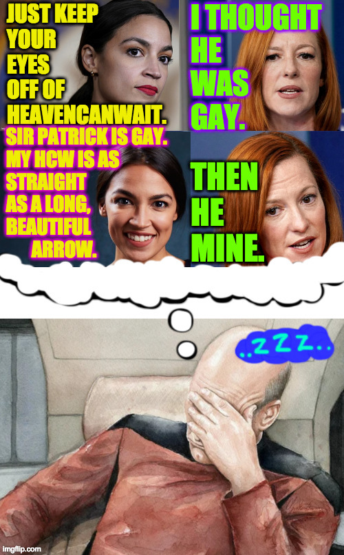 One example of what AOC must go thru every day. | image tagged in memes,aoc,jen psaki,captain's personal log,love you | made w/ Imgflip meme maker