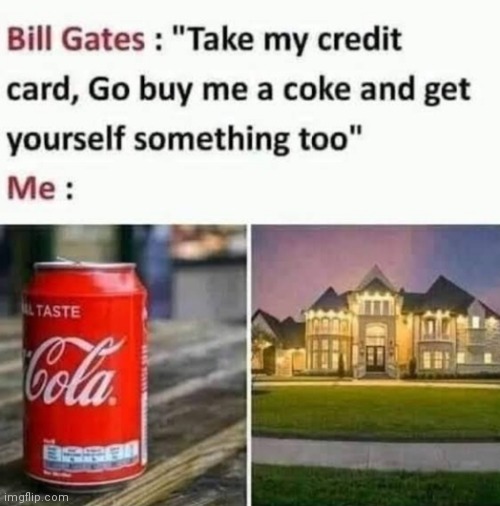 image tagged in memes,bill gates,credit card | made w/ Imgflip meme maker