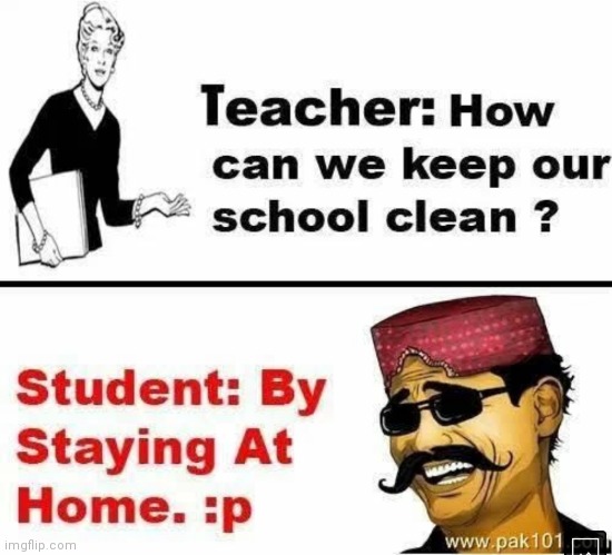 image tagged in memes,student,teacher,school,clean | made w/ Imgflip meme maker
